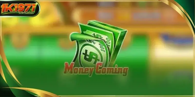 Money Coming